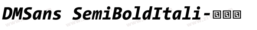 DMSans SemiBoldItali字体转换 DMSans SemiBoldItali字体转换
